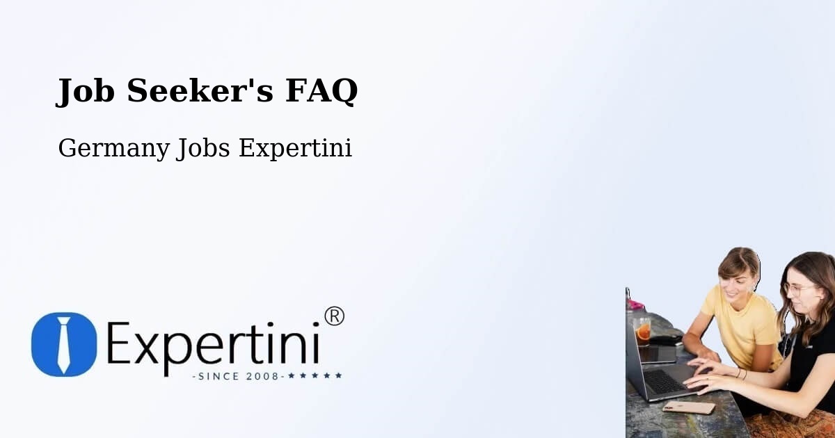 Job Seeker FAQ – Mainaschaff - Germany Jobs Expertini